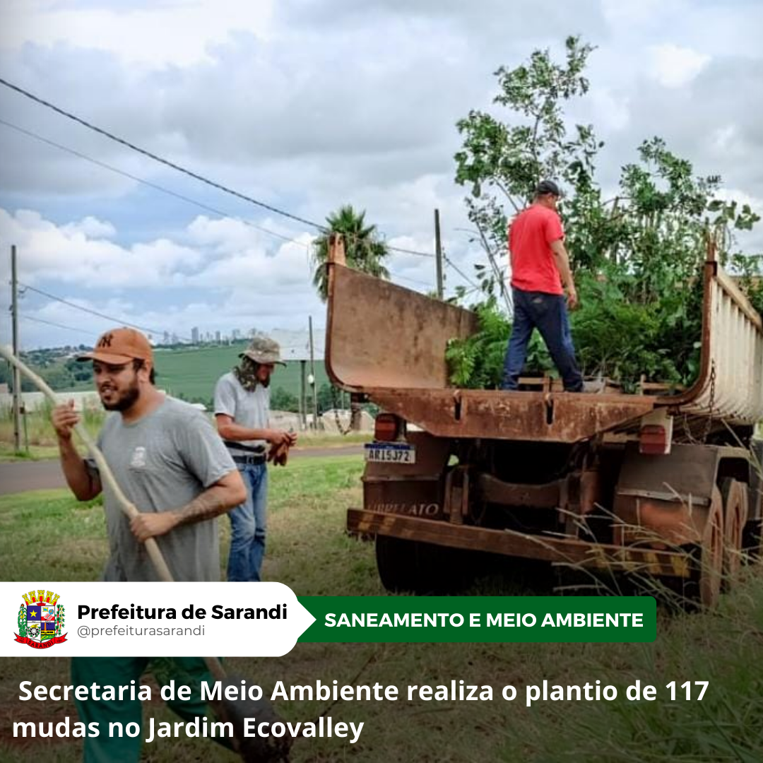 Secretaria de Meio Ambiente realiza o plantio de 117 mudas no Jardim Ecovalley